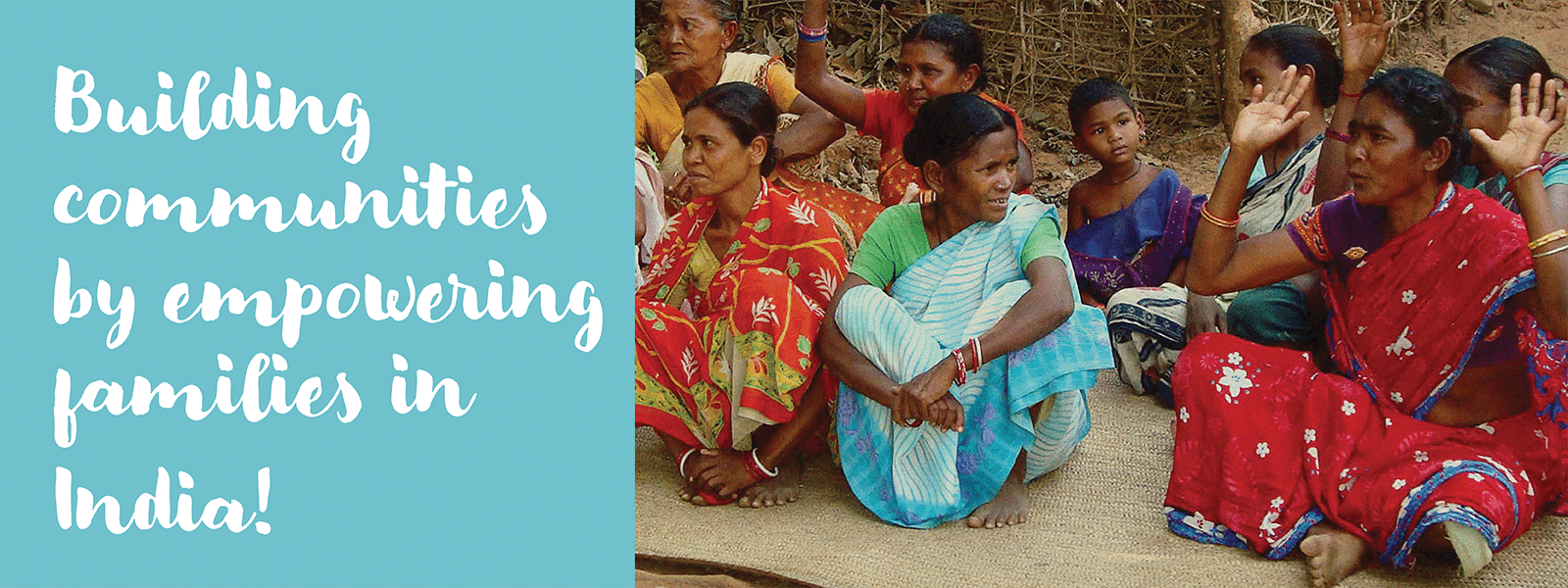 Building communities by empowering families in India!